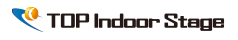 TOP Indoor Stage（トップインドアステージ）